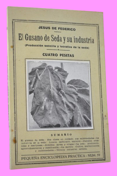 EL GUSANO DE SEDA Y SU INDUSTRIA